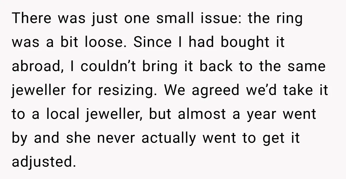 There was just one small issue: the ring was a bit loose. Since I had bought it abroad, I couldn’t bring it back to the same jeweller for resizing. We...