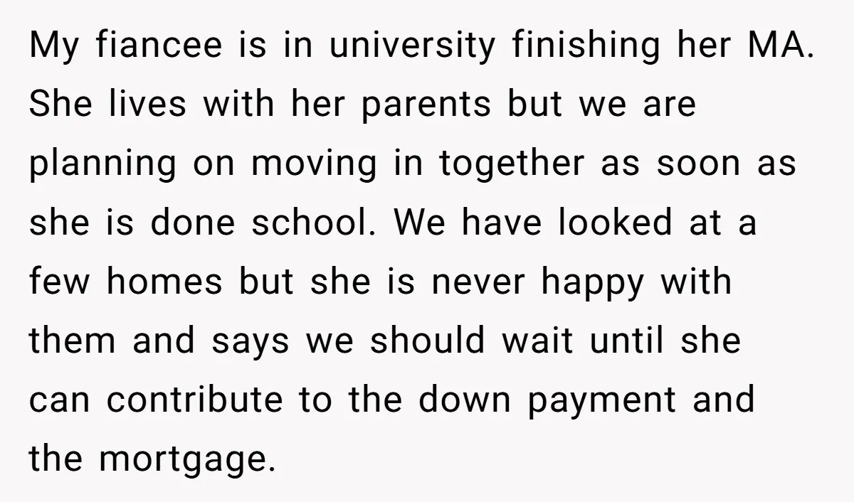 My fiancee is in university finishing her MA. She lives with her parents but we are planning on moving in together as soon as she is done school. We have...