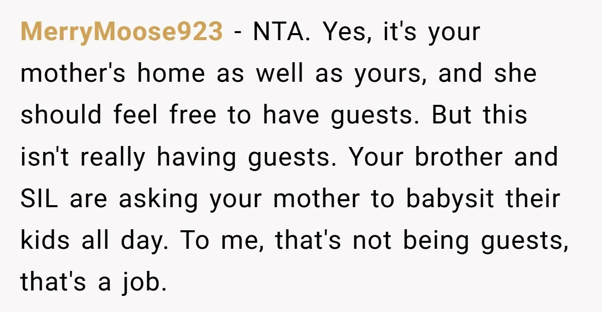 MerryMoose923 - NTA. Yes, it's your mother's home as well as yours, and she should feel free to have guests. But this isn't really having guests. Your brother and SIL...