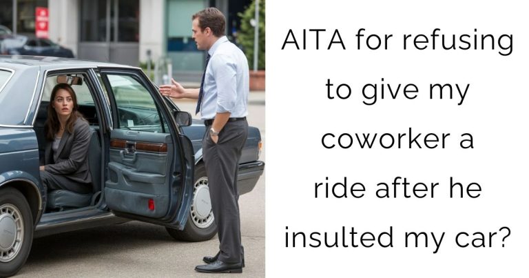 AITA for refusing to give my coworker a ride after he insulted my car?