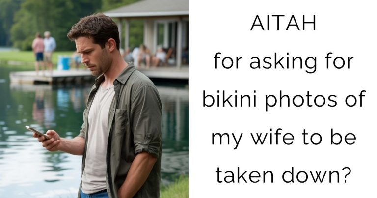 AITAH for asking for bikini photos of my wife to be taken down?