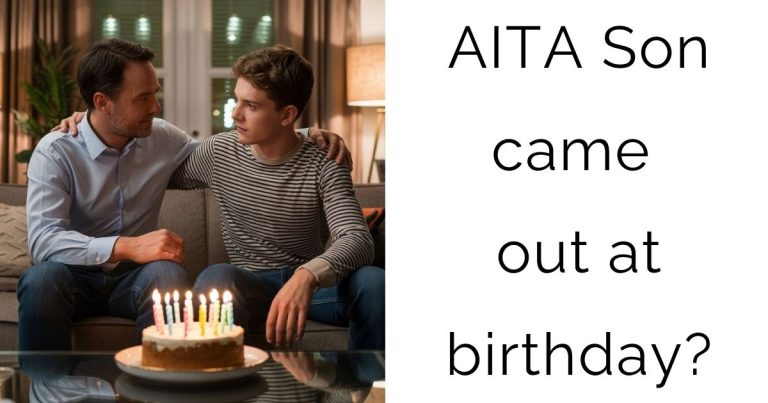 AITA Son came out at birthday?