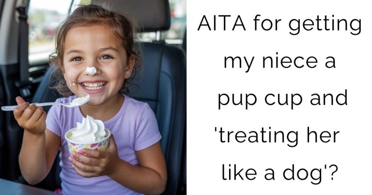 AITA for getting my niece a pup cup and ‘treating her like a dog’?