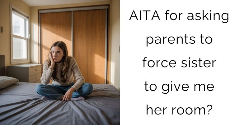 AITA for asking parents to force sister to give me her room?