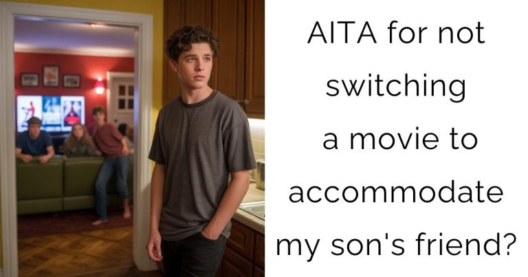 AITA for not switching a movie to accommodate my son’s friend?