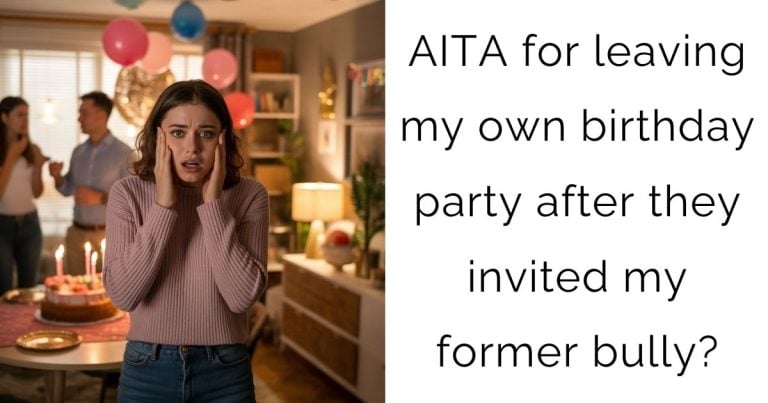 AITA for leaving my own birthday party after they invited my former bully?