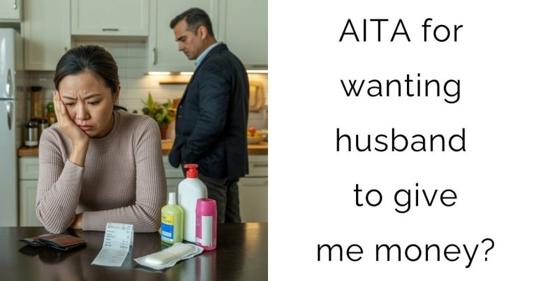 AITA for wanting husband to give me money?