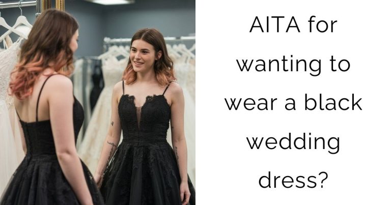 AITA for wanting to wear a black wedding dress?
