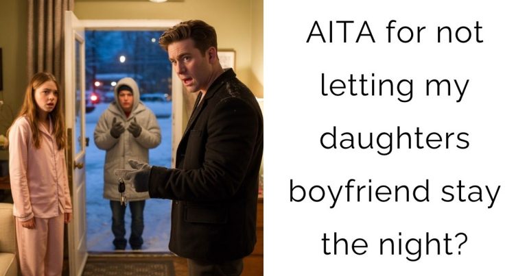 AITA for not letting my daughters boyfriend stay the night?