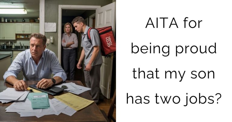 AITA for being proud that my son has two jobs?