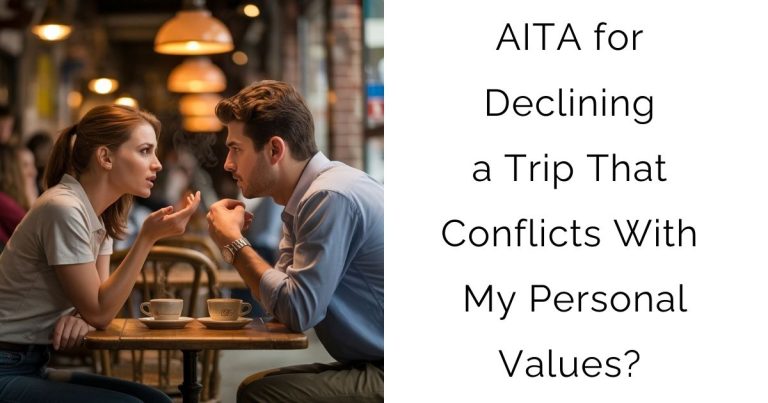 AITA for Declining a Trip That Conflicts With My Personal Values?