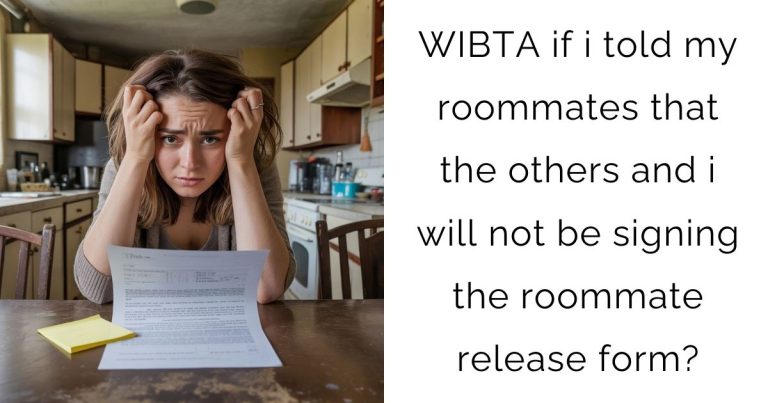 WIBTA if i told my roommates that the others and i will not be signing the roommate release form?