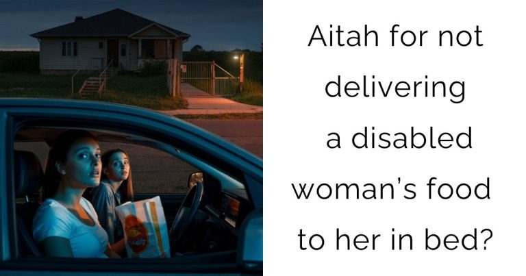 Aitah for not delivering a disabled woman’s food to her in bed?