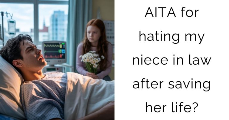 AITA for hating my niece in law after saving her life?