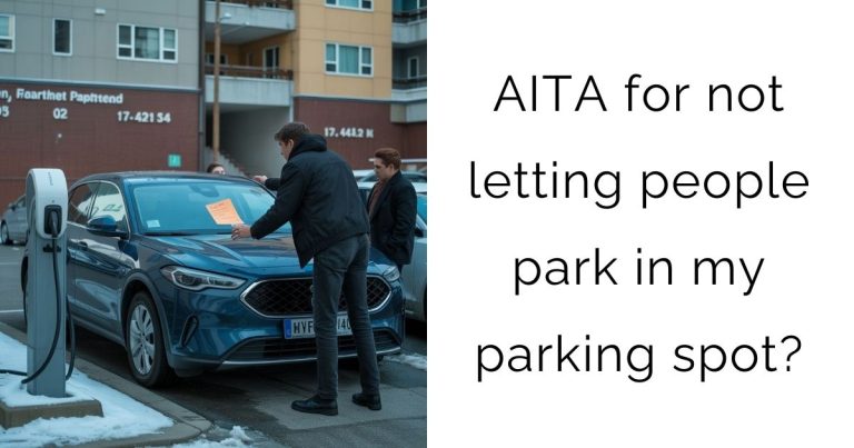 AITA for not letting people park in my parking spot?