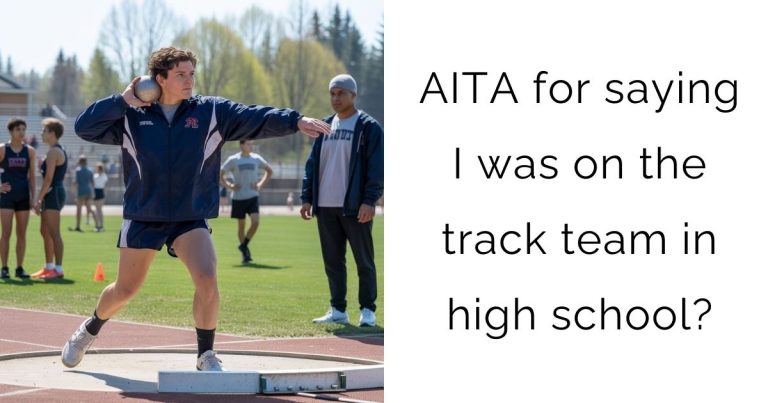AITA for saying I was on the track team in high school?