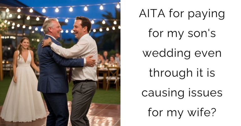 AITA for paying for my son’s wedding even through it is causing issues for my wife?