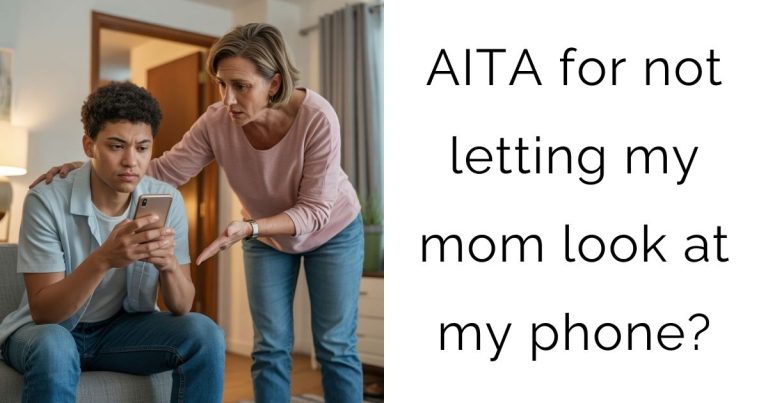 AITA for not letting my mom look at my phone?