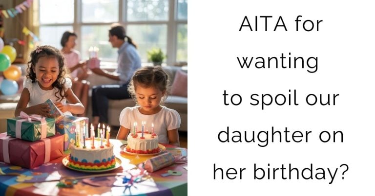AITA for wanting to spoil our daughter on her birthday?