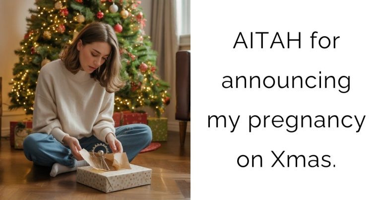 AITAH for announcing my pregnancy on Xmas.