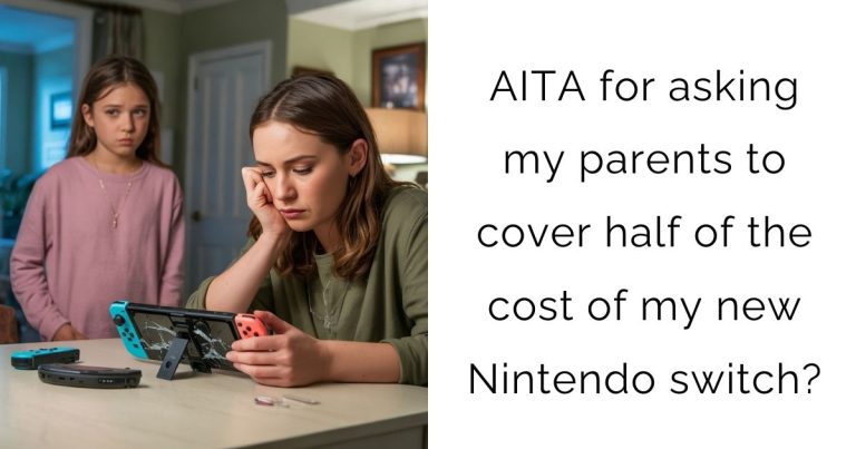 AITA for asking my parents to cover half of the cost of my new Nintendo switch?