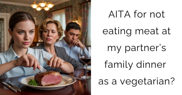 AITA for not eating meat at my partner’s family dinner as a vegetarian?