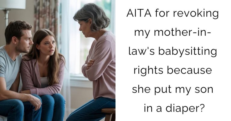 AITA for revoking my mother-in-law’s babysitting rights because she put my son in a diaper?