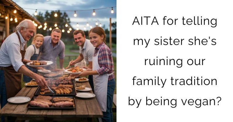 AITA for telling my sister she’s ruining our family tradition by being vegan?