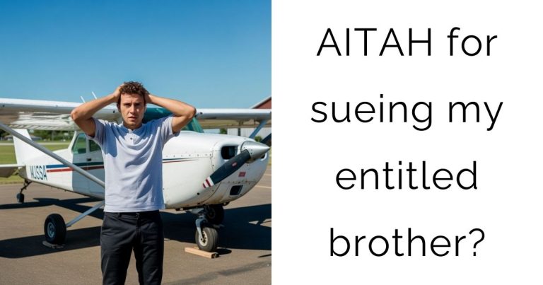 AITAH for sueing my entitled brother?