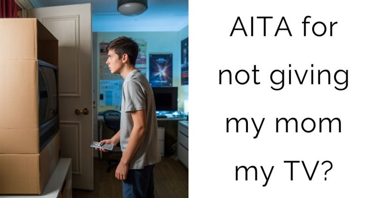 AITA for not giving my mom my TV?