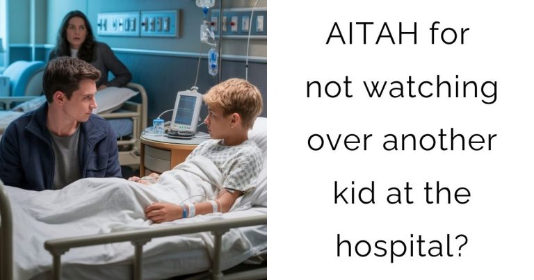 AITAH for not watching over another kid at the hospital?