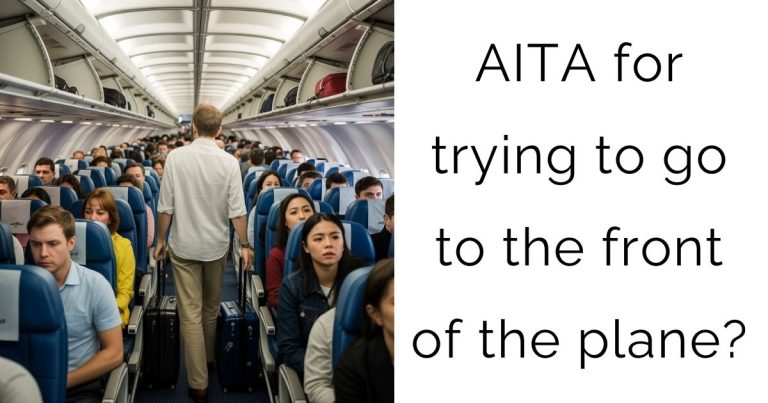 AITA for trying to go to the front of the plane?