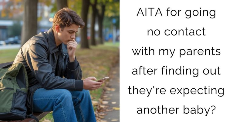AITA for going no contact with my parents after finding out they’re expecting another baby?