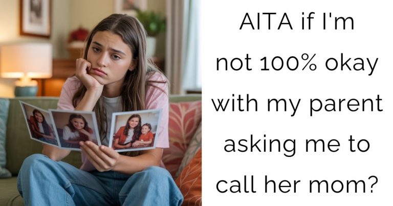 AITA if I’m not 100% okay with my parent asking me to call her mom?