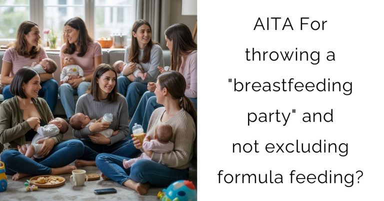 AITA For throwing a “breastfeeding party” and not excluding formula feeding?