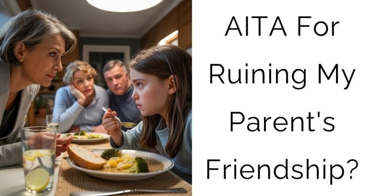 AITA For Ruining My Parent’s Friendship?