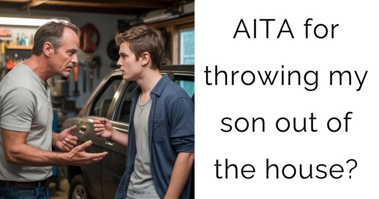 AITA for throwing my son out of the house?