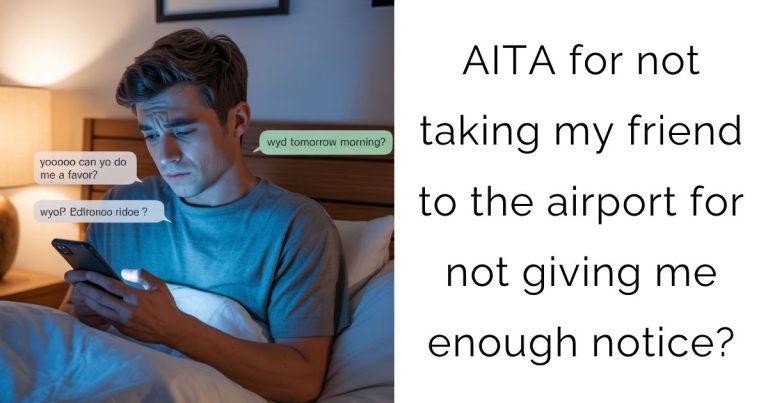 AITA for not taking my friend to the airport for not giving me enough notice?