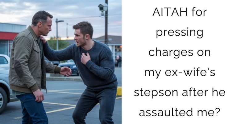 AITAH for pressing charges on my ex-wife’s stepson after he assaulted me?