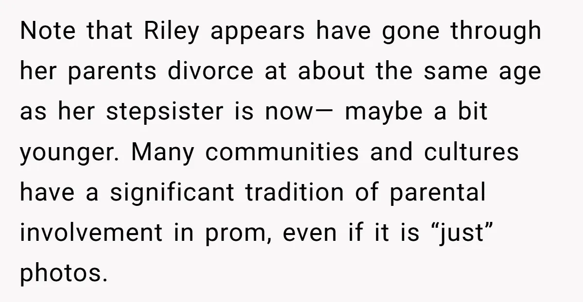 Note that Riley appears have gone through her parents divorce at about the same age as her stepsister is now— maybe a bit younger. Many communities and cultures have a...