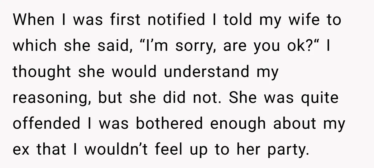 When I was first notified I told my wife to which she said, “I’m sorry, are you ok?“ I thought she would understand my reasoning, but she did not. She...