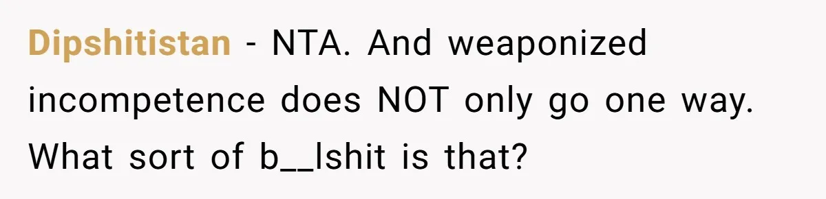 Dipshitistan − NTA. And weaponized incompetence does NOT only go one way. What sort of b__lshit is that?