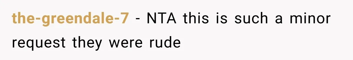 the-greendale-7 − NTA this is such a minor request they were rude