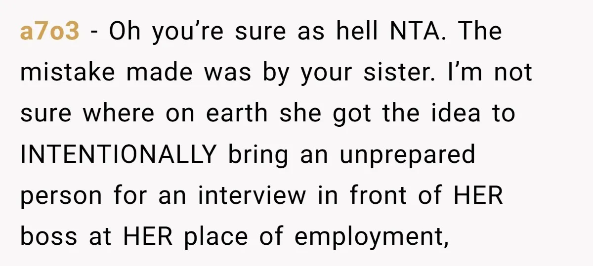a7o3 − Oh you’re sure as hell NTA. The mistake made was by your sister. I’m not sure where on earth she got the idea to INTENTIONALLY bring an unprepared...
