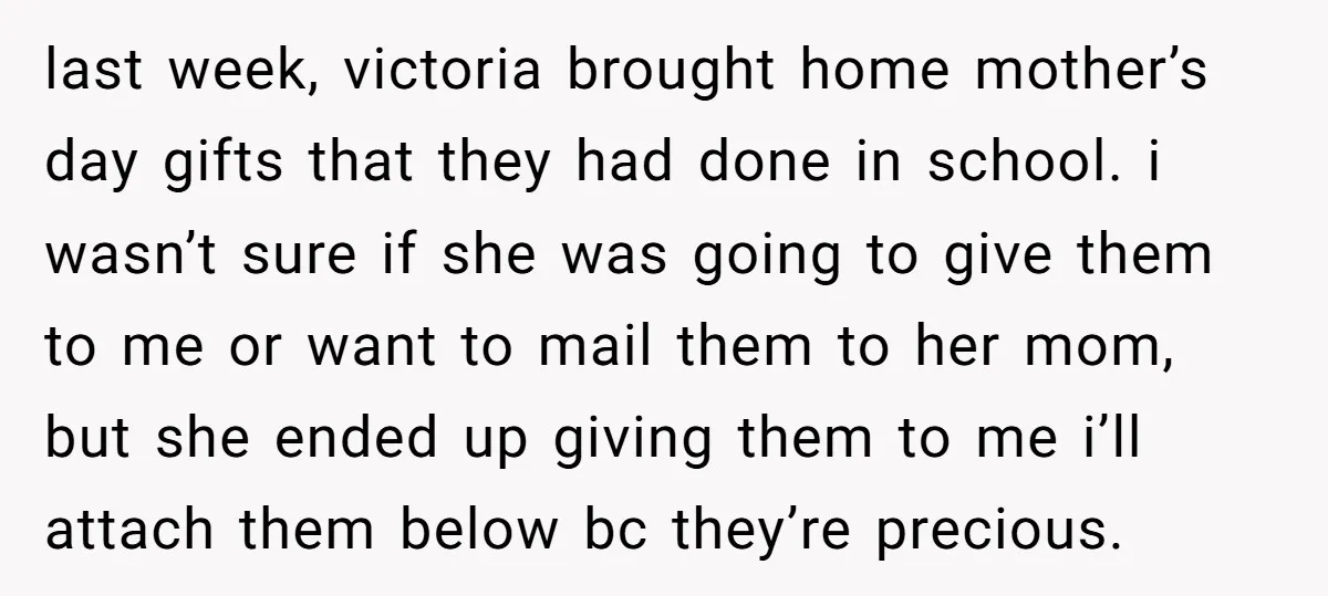 last week, victoria brought home mother’s day gifts that they had done in school. i wasn’t sure if she was going to give them to me or want to mail...
