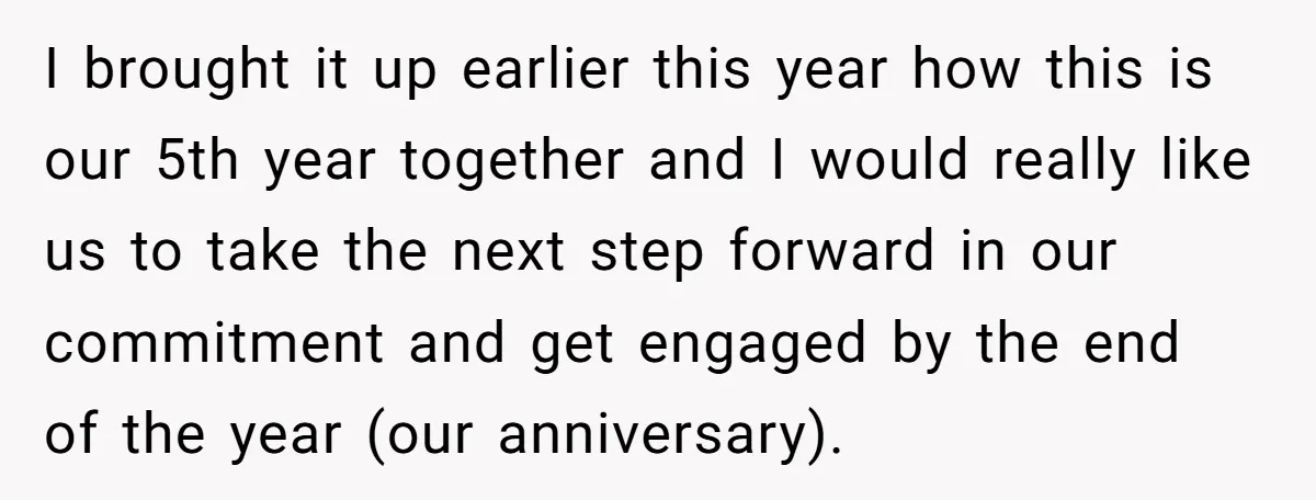I brought it up earlier this year how this is our 5th year together and I would really like us to take the next step forward in our commitment and...