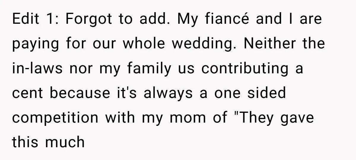 Edit 1: Forgot to add. My fiancé and I are paying for our whole wedding. Neither the in-laws nor my family us contributing a cent because it's always a one...