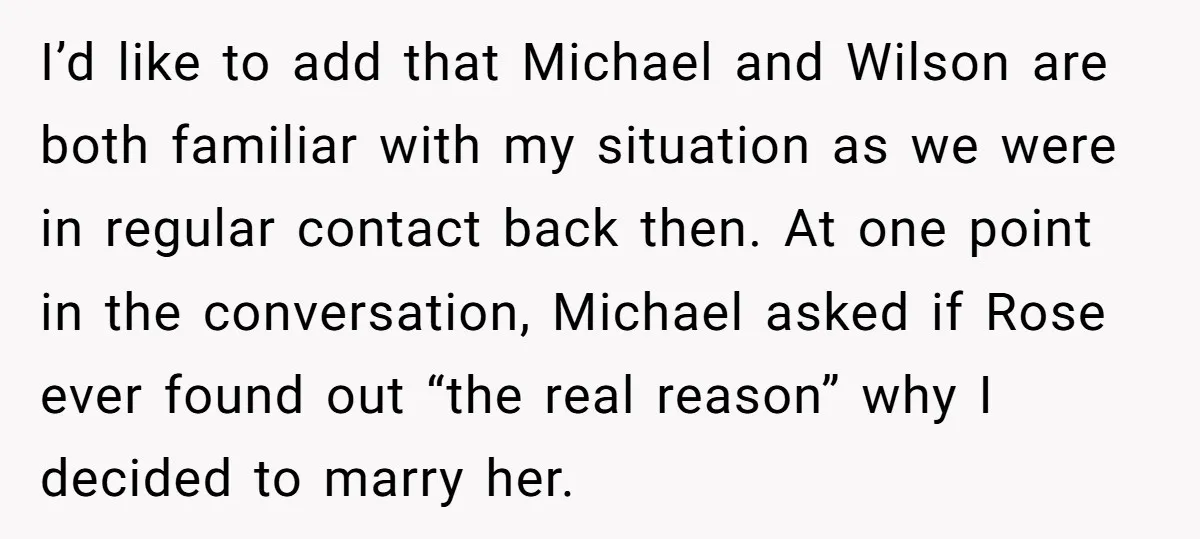 I’d like to add that Michael and Wilson are both familiar with my situation as we were in regular contact back then. At one point in the conversation, Michael asked...