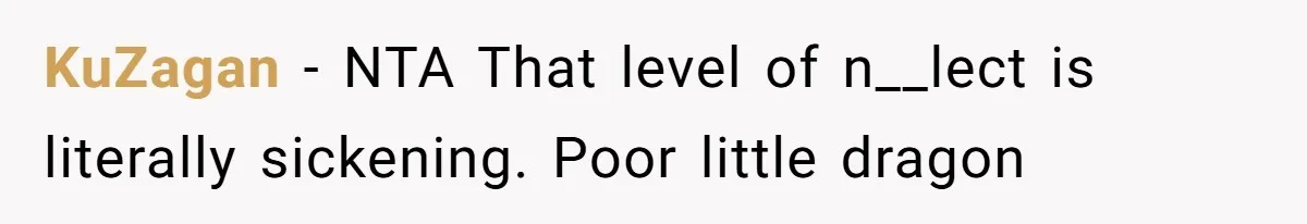 KuZagan − NTA That level of n__lect is literally sickening. Poor little dragon