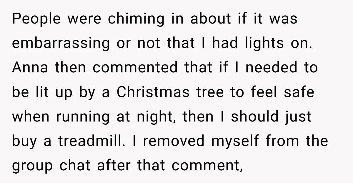 People were chiming in about if it was embarrassing or not that I had lights on. Anna then commented that if I needed to be lit up by a Christmas...